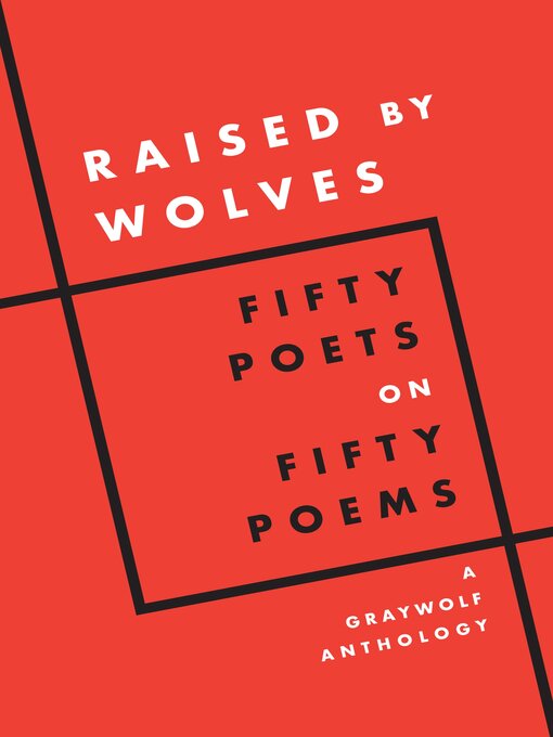 Title details for Raised by Wolves by Graywolf Press - Available